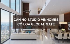 Căn Studio Vnhomes Cổ Loa Global Gate