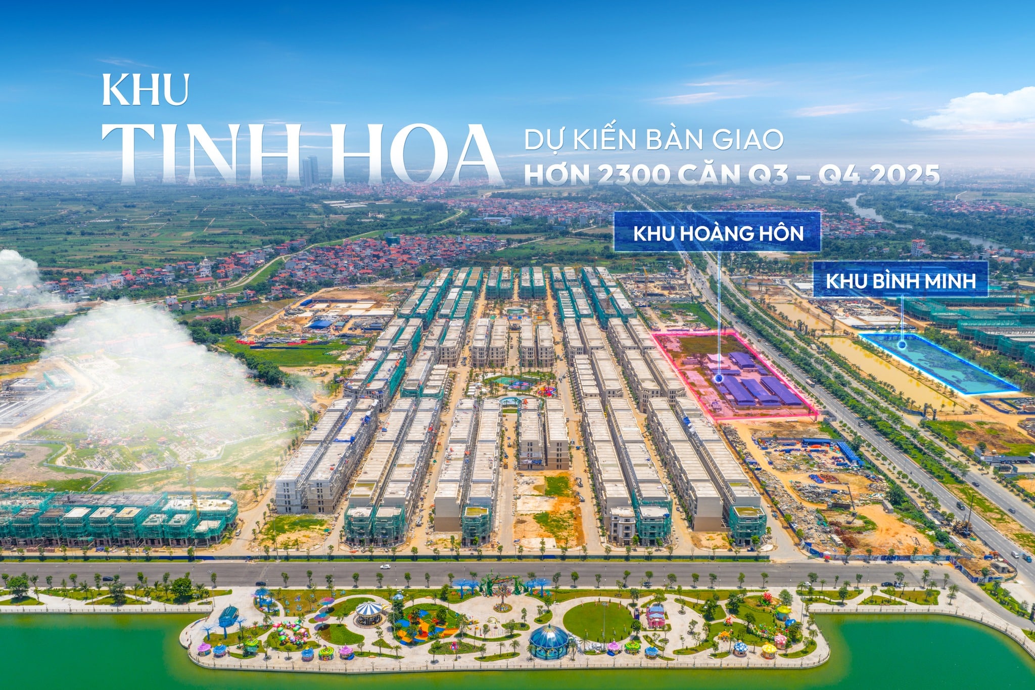 Phân khu Tinh Hoa dự kiến bàn giao hơn 2300 căn vào Q3 - Q4.2025